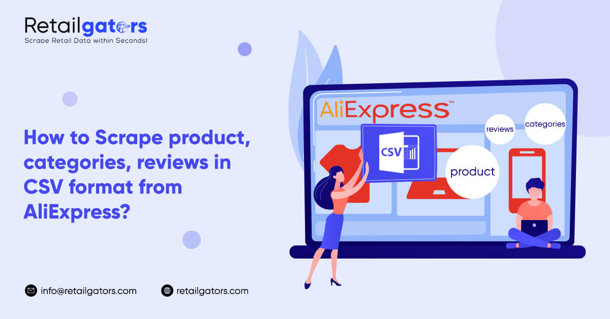 how to scrape product, categories, reviews in csv format from aliexpress